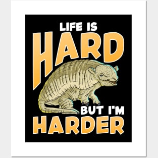 Life Is Hard But I'm Harder Armadillo Shell Pun Posters and Art